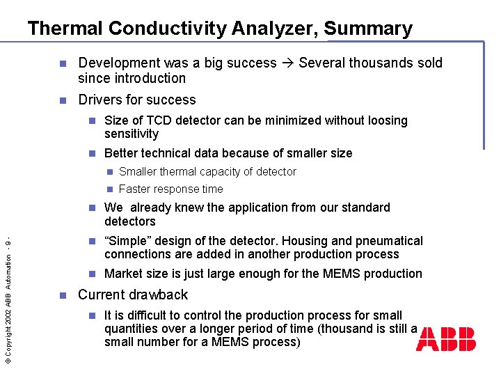 © Copyright 2002 ABB Automation - 9 - Thermal Conductivity Analyzer, Summary n Development