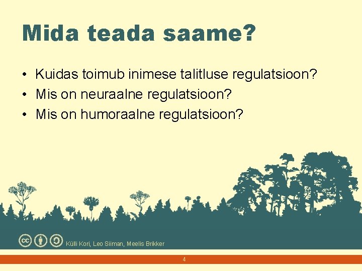 Mida teada saame? • Kuidas toimub inimese talitluse regulatsioon? • Mis on neuraalne regulatsioon?