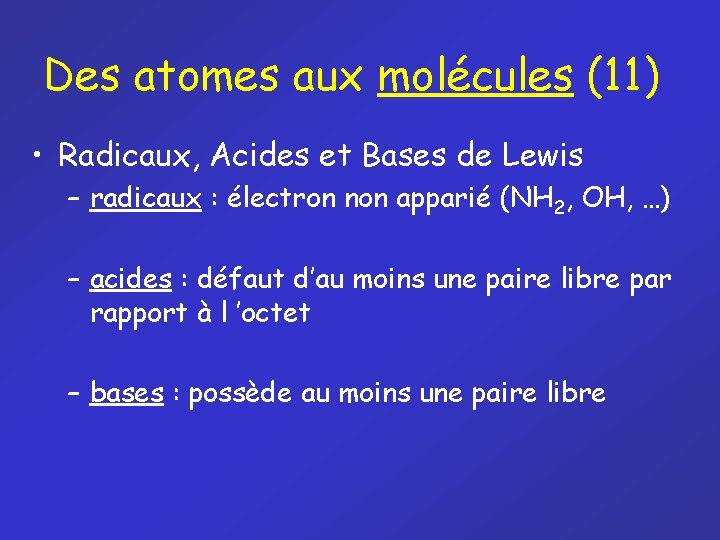 Des atomes aux molécules (11) • Radicaux, Acides et Bases de Lewis – radicaux