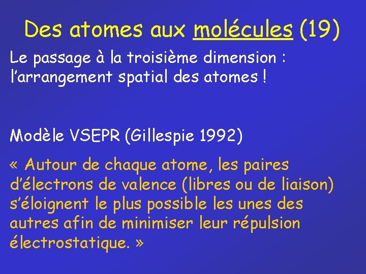 Des atomes aux molécules (19) Le passage à la troisième dimension : l’arrangement spatial