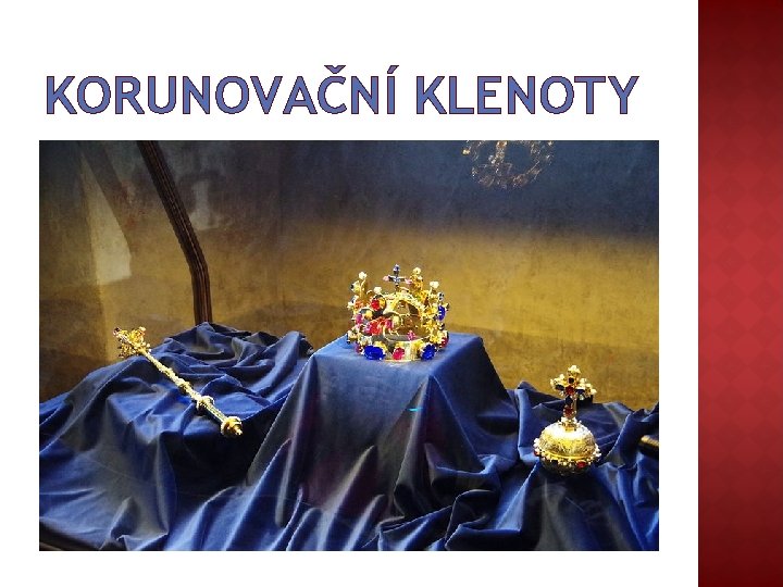 KORUNOVAČNÍ KLENOTY 