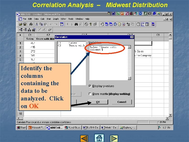 Correlation Analysis – Midwest Distribution Identify the columns containing the data to be analyzed.