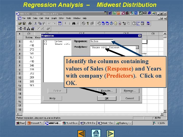 Regression Analysis – Midwest Distribution Identify the columns containing values of Sales (Response) and
