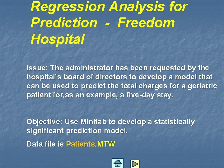 Regression Analysis for Prediction - Freedom Hospital Issue: The administrator has been requested by