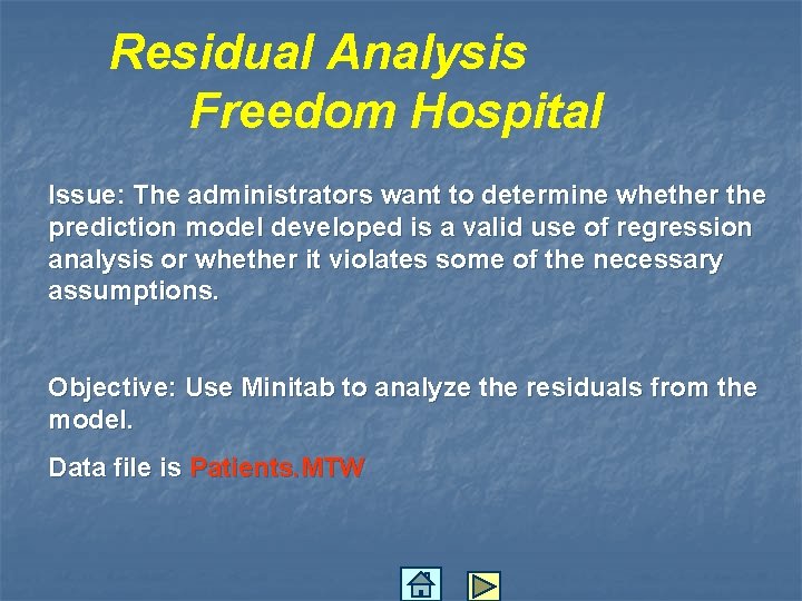 Residual Analysis Freedom Hospital Issue: The administrators want to determine whether the prediction model