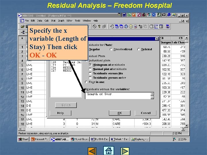 Residual Analysis – Freedom Hospital Specify the x variable (Length of Stay) Then click