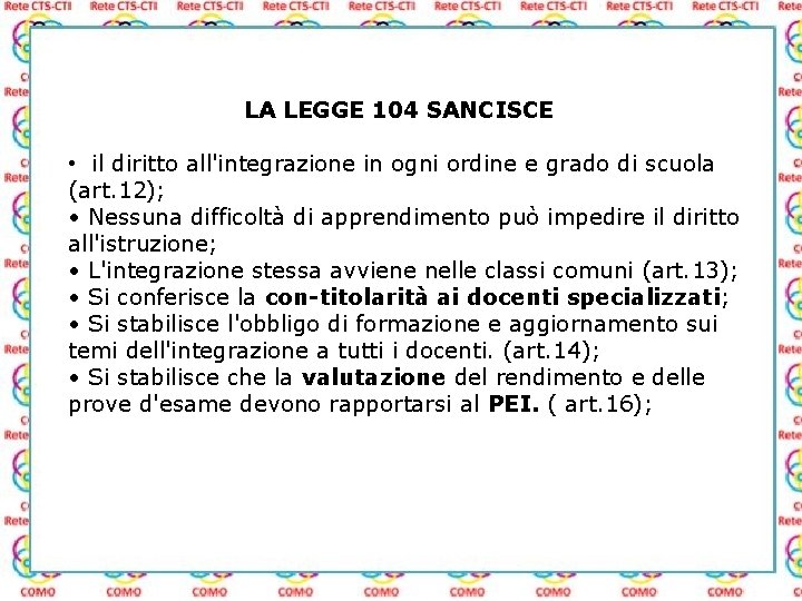 LA LEGGE 104 SANCISCE • il diritto all'integrazione in ogni ordine e grado di