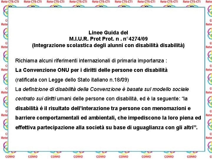 Linee Guida del M. I. U. R. Prot. n. n° 4274/09 (Integrazione scolastica degli