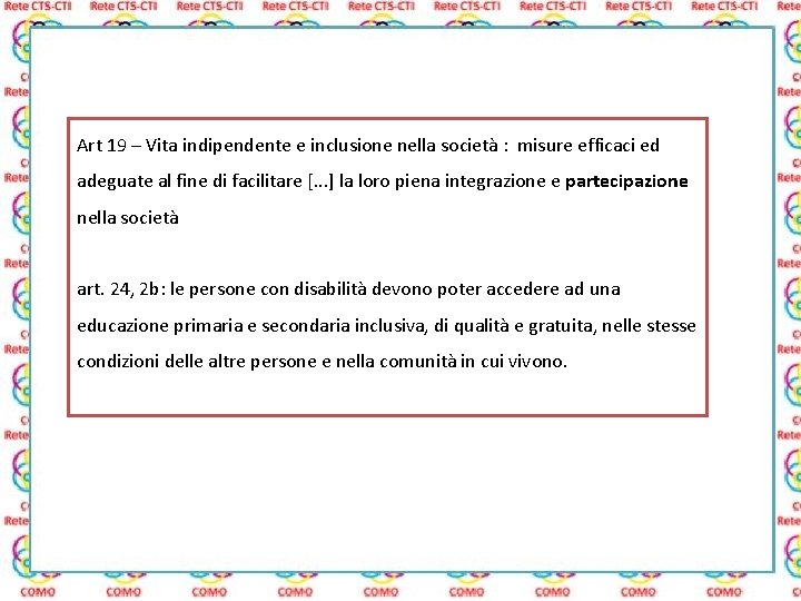 Art 19 – Vita indipendente e inclusione nella società : misure efficaci ed adeguate