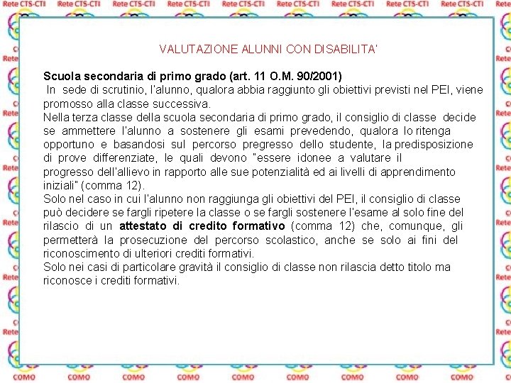  VALUTAZIONE ALUNNI CON DISABILITA’ Scuola secondaria di primo grado (art. 11 O. M.