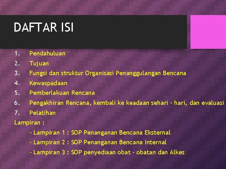 DAFTAR ISI 1. Pendahuluan 2. Tujuan 3. Fungsi dan struktur Organisasi Penanggulangan Bencana 4.