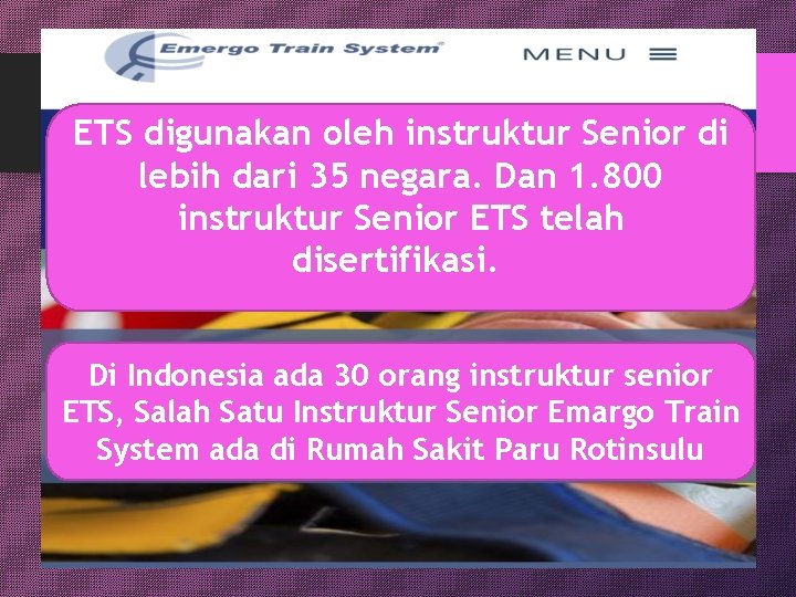 ETS digunakan oleh instruktur Senior di lebih dari 35 negara. Dan 1. 800 instruktur