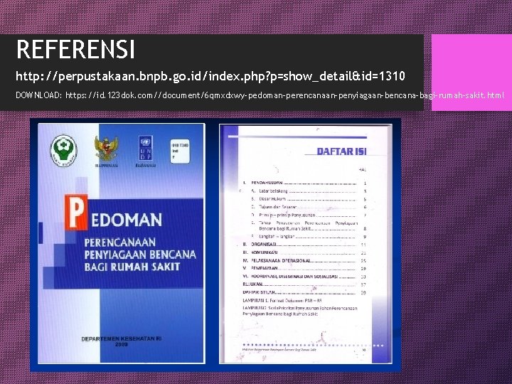 REFERENSI http: //perpustakaan. bnpb. go. id/index. php? p=show_detail&id=1310 DOWNLOAD: https: //id. 123 dok. com//document/6