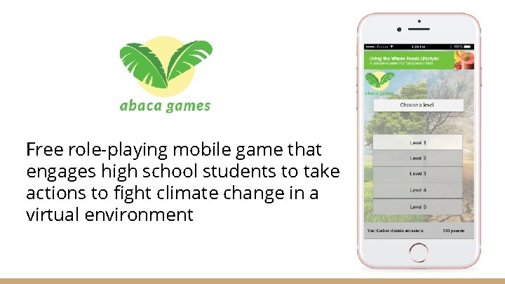 Free role-playing mobile game that engages high school students to take actions to fight