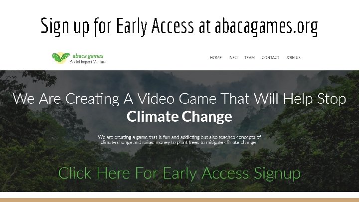 Sign up for Early Access at abacagames. org 