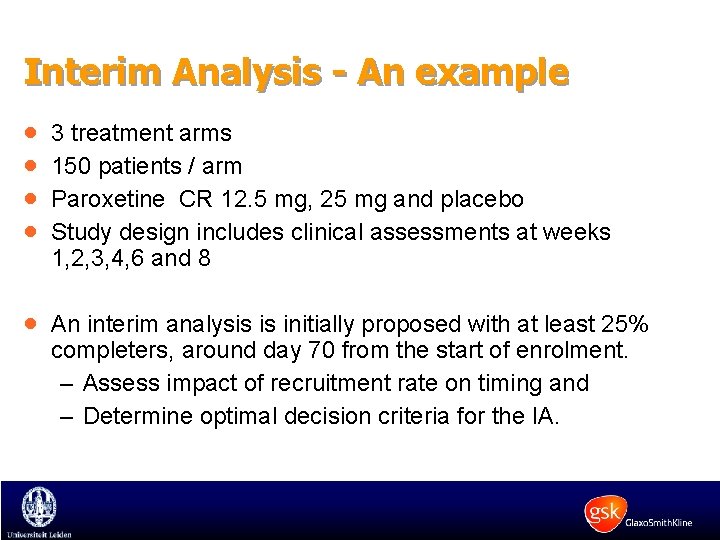 Interim Analysis - An example · · 3 treatment arms 150 patients / arm