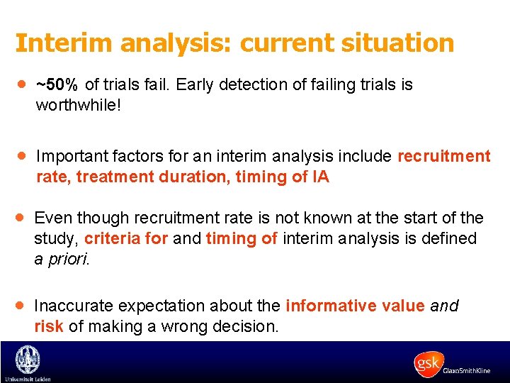 Interim analysis: current situation · ~50% of trials fail. Early detection of failing trials