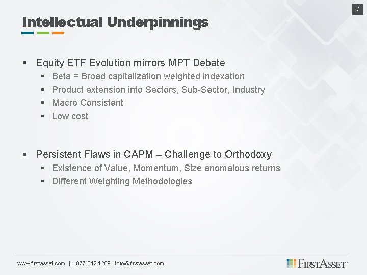 Intellectual Underpinnings § Equity ETF Evolution mirrors MPT Debate § § Beta = Broad