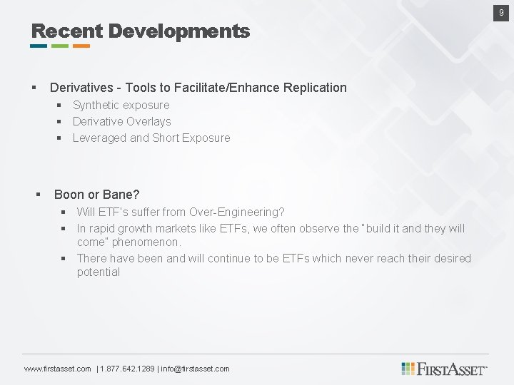 Recent Developments § Derivatives - Tools to Facilitate/Enhance Replication § Synthetic exposure § Derivative