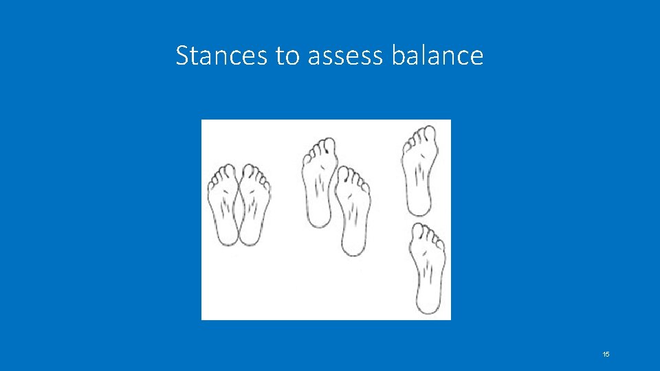 Stances to assess balance 15 