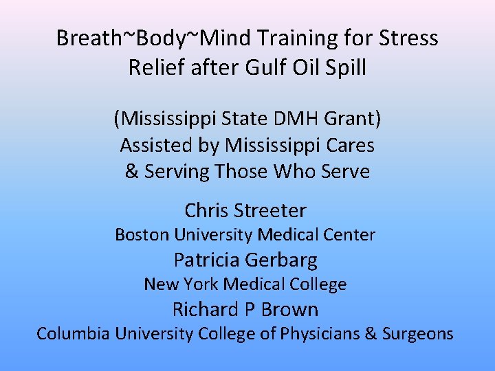 Breath~Body~Mind Training for Stress Relief after Gulf Oil Spill (Mississippi State DMH Grant) Assisted