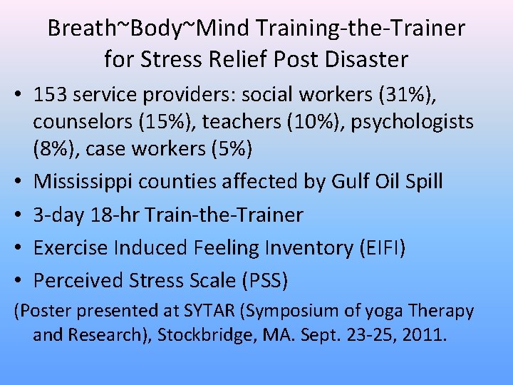 Breath~Body~Mind Training-the-Trainer for Stress Relief Post Disaster • 153 service providers: social workers (31%),