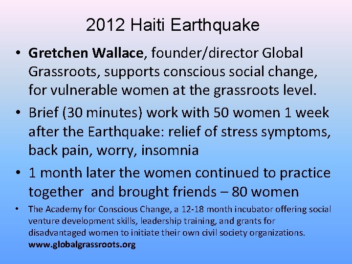 2012 Haiti Earthquake • Gretchen Wallace, founder/director Global Grassroots, supports conscious social change, for