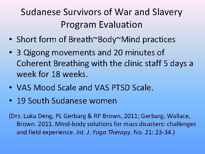 Sudanese Survivors of War and Slavery Program Evaluation • Short form of Breath~Body~Mind practices
