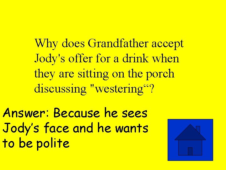 Why does Grandfather accept Jody's offer for a drink when they are sitting on