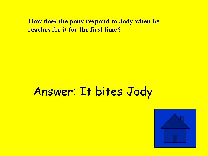 How does the pony respond to Jody when he reaches for it for the