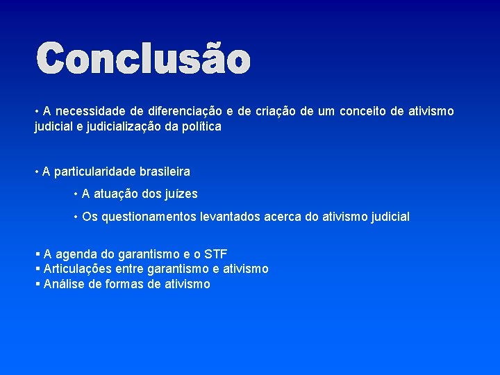  • A necessidade de diferenciação e de criação de um conceito de ativismo