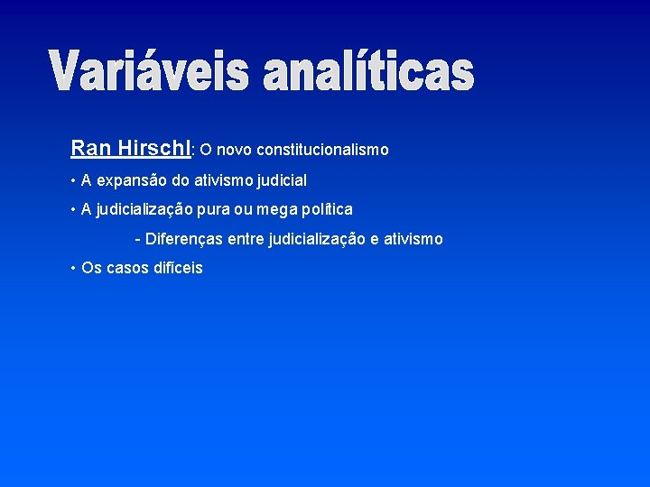 Ran Hirschl: O novo constitucionalismo • A expansão do ativismo judicial • A judicialização