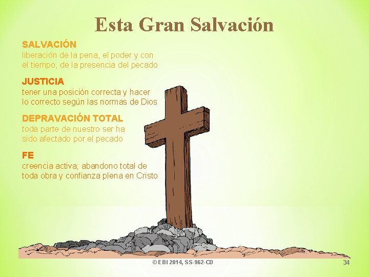 Esta Gran Salvación SALVACIÓN liberación de la pena, el poder y con el tiempo,