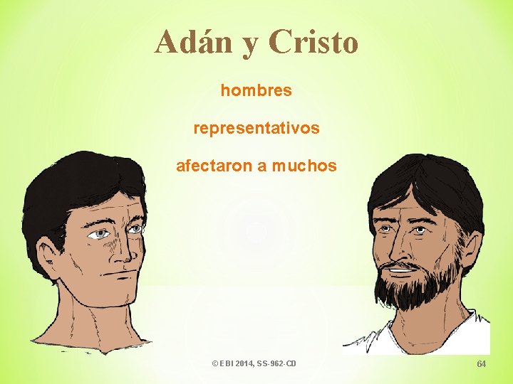 Adán y Cristo hombres representativos afectaron a muchos © EBI 2014, SS-962 -CD 64