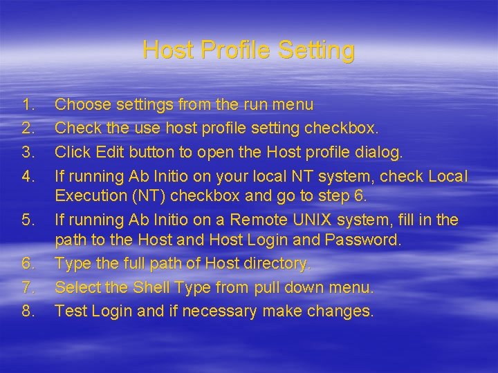 Host Profile Setting 1. 2. 3. 4. 5. 6. 7. 8. Choose settings from