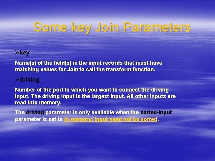 Some key Join Parameters Økey Name(s) of the field(s) in the input records that