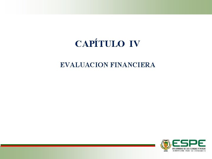 CAPÍTULO IV EVALUACION FINANCIERA 