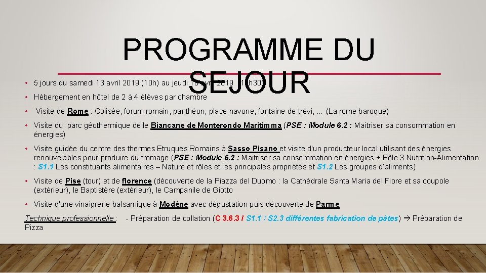 PROGRAMME DU SEJOUR • 5 jours du samedi 13 avril 2019 (10 h) au