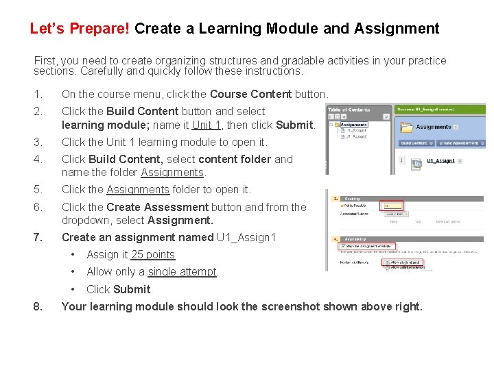 Let’s Prepare! Create a Learning Module and Assignment First, you need to create organizing