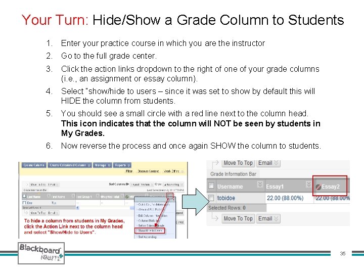 Your Turn: Hide/Show a Grade Column to Students 1. Enter your practice course in