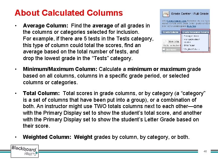 About Calculated Columns • Average Column: Find the average of all grades in the