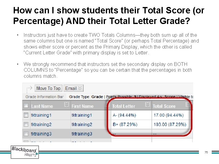 How can I show students their Total Score (or Percentage) AND their Total Letter