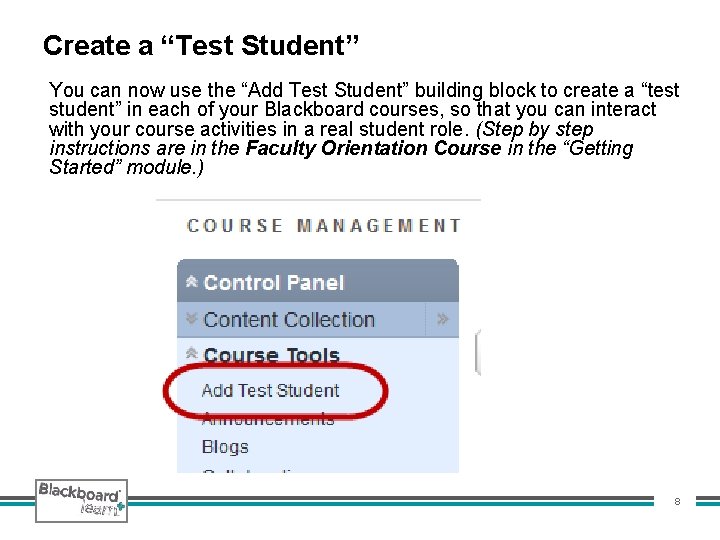 Create a “Test Student” You can now use the “Add Test Student” building block