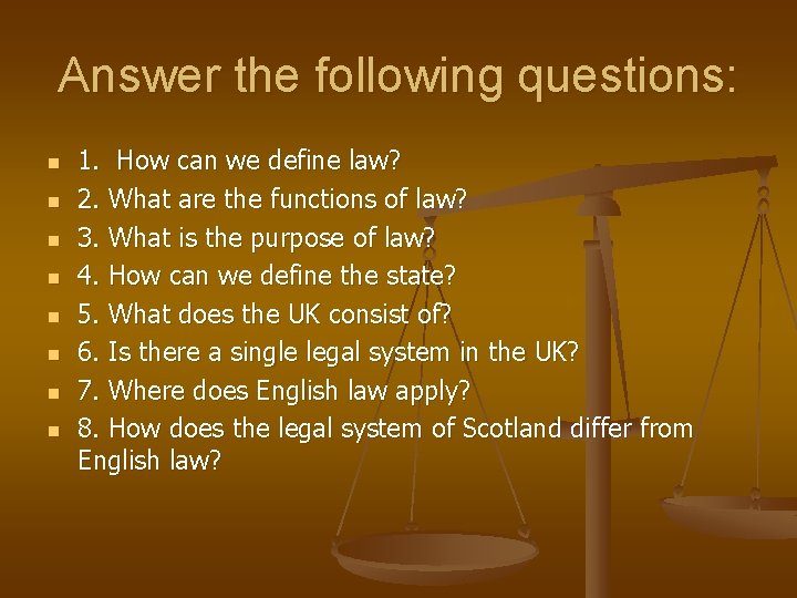 Answer the following questions: n n n n 1. How can we define law?
