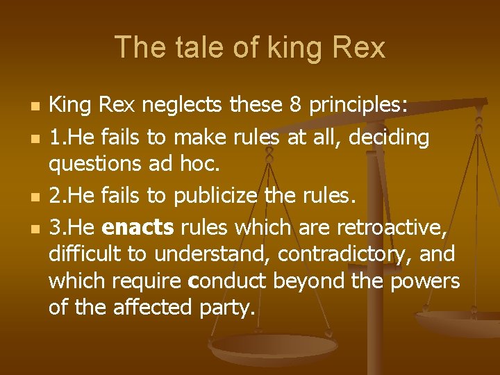 The tale of king Rex n n King Rex neglects these 8 principles: 1.