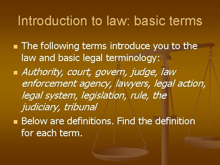 Introduction to law: basic terms n n n The following terms introduce you to