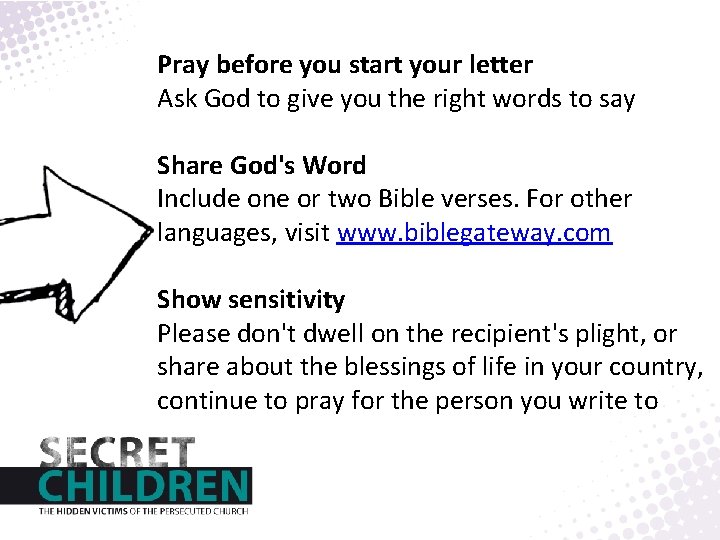 Pray before you start your letter Ask God to give you the right words