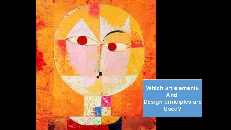 Which art elements And Design principles are Used? 