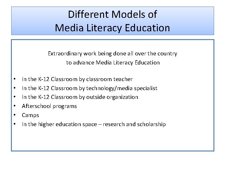 Different Models of Media Literacy Education Extraordinary work being done all over the country