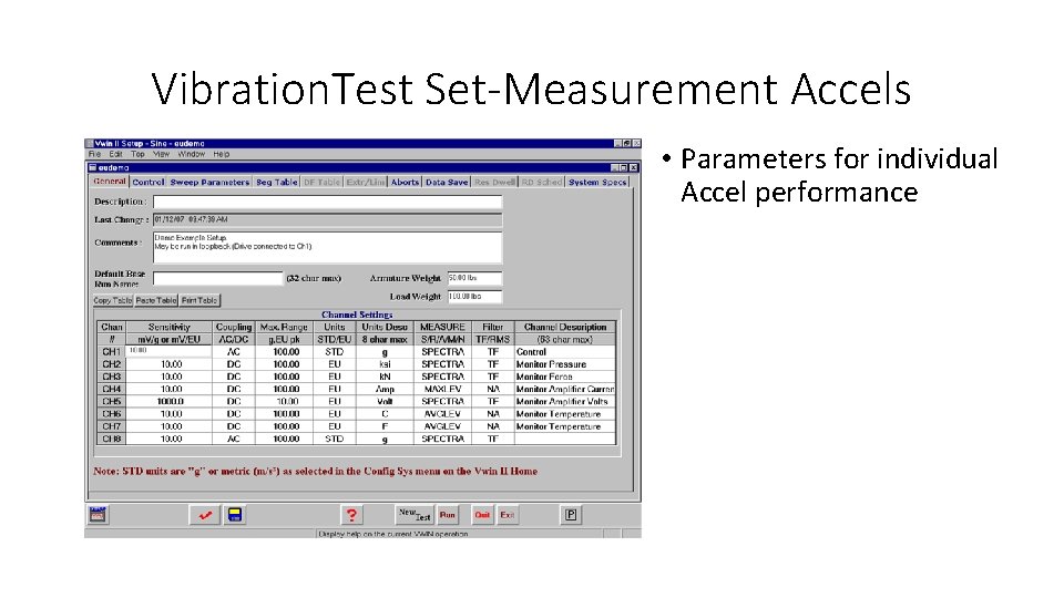 Vibration. Test Set-Measurement Accels • Parameters for individual Accel performance 